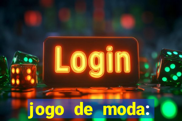 jogo de moda: maquiagem vestir